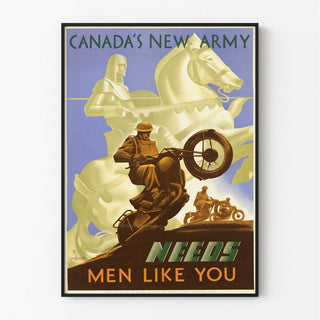 Affiche Seconde Guerre Mondiale - Canada’s New Army Needs Men Like You