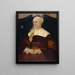 Portret Anny Hungerl, żony radnego miejskiego Monachium Josepha Schowingera von Wyl - Hans Mielich — oprawiony obraz na ścianie
