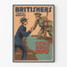 Plakat Vintage Britishers - Potrzebujesz teraz, aby się pojawić