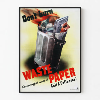 dont-burn-waste-paper-our-war-effort-needs-it-call-a-collector