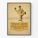 Plakat vintage wojskowy That Arm Your Country Needs It