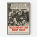Plakat vintage That Kind of Talk Sinks Ships