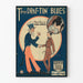 Plakat Vintage Those Draftin' Blues autorstwa Maceo Pinkard